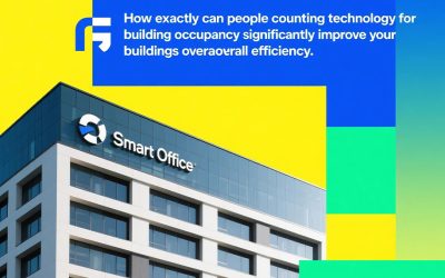 How exactly can people counting technology for building occupancy significantly improve your buildings overall efficiency?