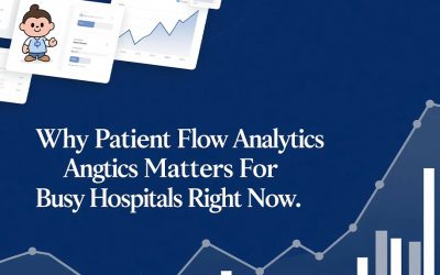 Why Patient Flow Analytics Matters For Busy Hospitals Right Now