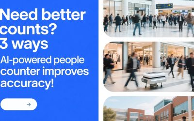 Need better counts? 3 ways AI-powered people counter improves accuracy!