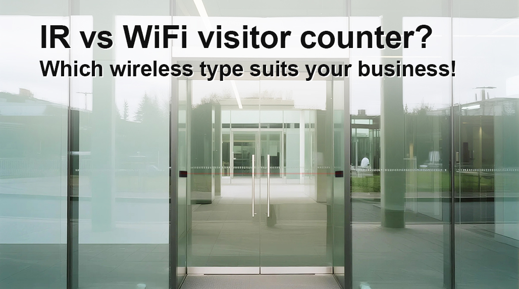 IR vs WiFi visitor counter? Which wireless type suits your business!
